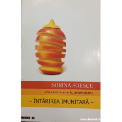 Cand suntem in armonie, suntem sanatosi Intarirea imunitara