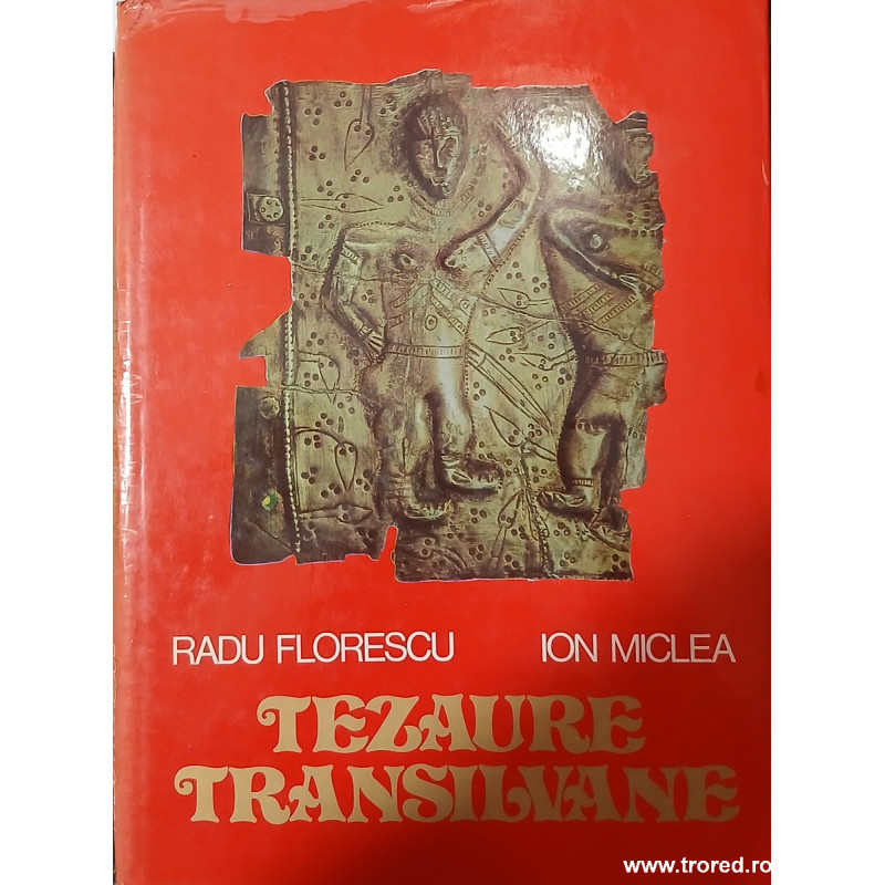 Tezaure Transilvane Radu Florescu
