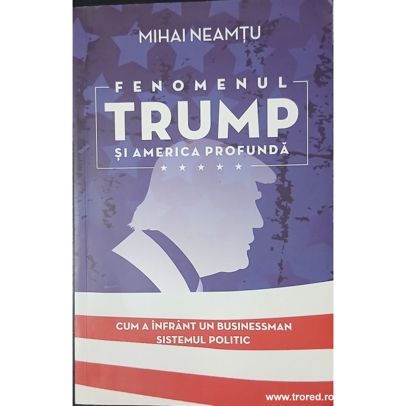 Fenomenul Trump si America profunda