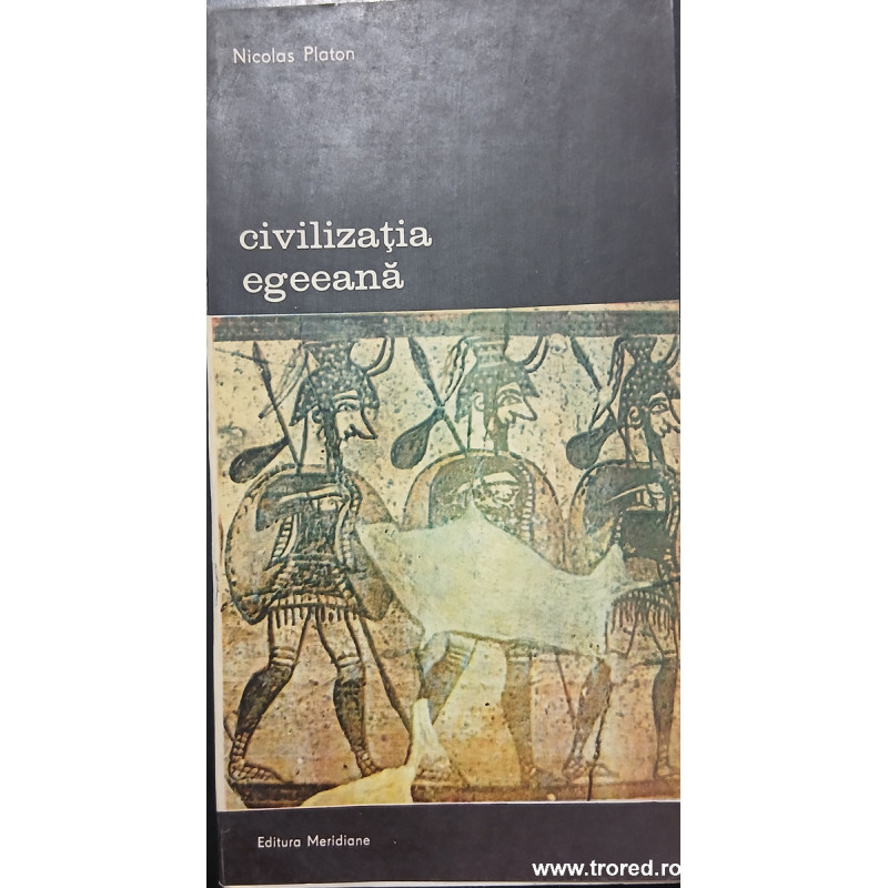 Civilizatia egeeana volumul 4  Nicolas Platon