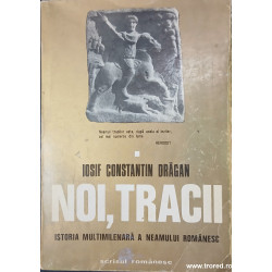 Noi. tracii Istoria multimilenara a neamului romanesc