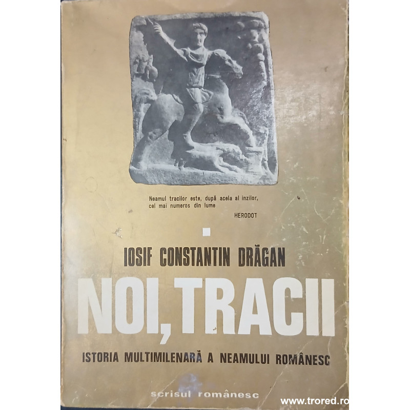 Noi. tracii Istoria multimilenara a neamului romanesc