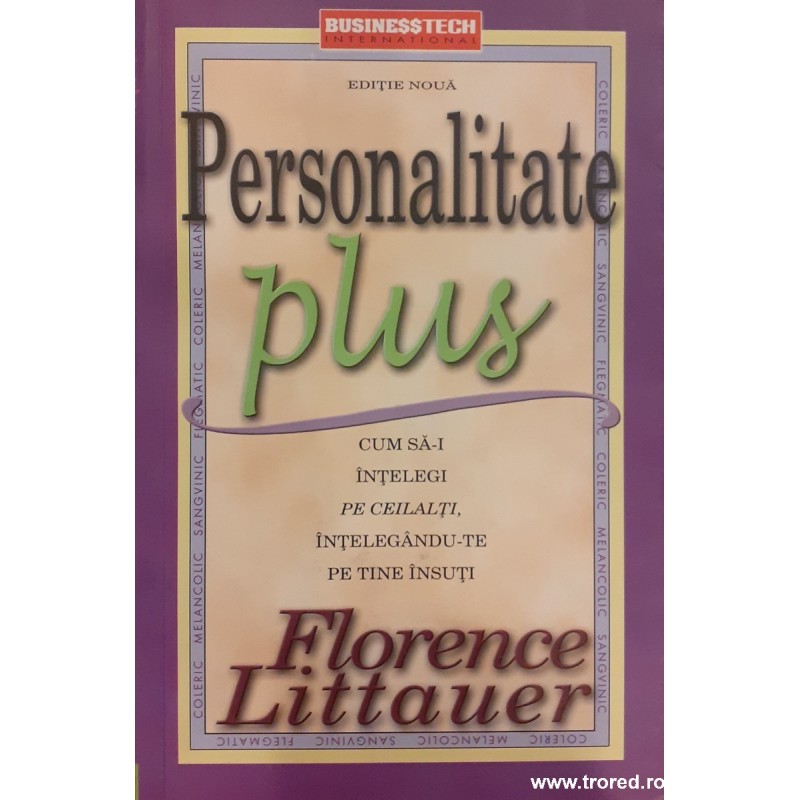 Personalitate plus Cum sa-i intelegi pe ceilalti, intelegandu-te pe tine insuti