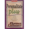 Personalitate plus Cum sa-i intelegi pe ceilalti, intelegandu-te pe tine insuti