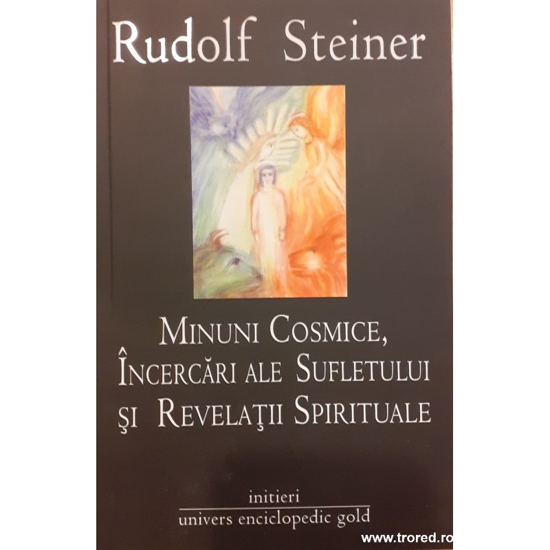 Minuni cosmice, incercari ale sufletului si revelatii spirituale
