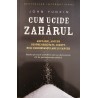 Cum ucide zaharul