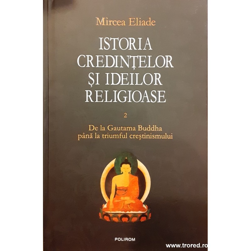 Istoria credintelor si ideilor religioase volumul 2