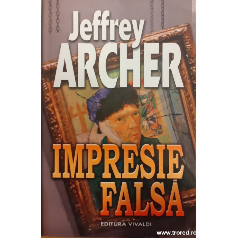Impresie falsa Jeffrey Archer