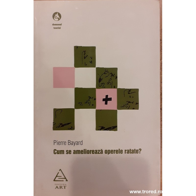 Cum se amelioreaza operele ratate?