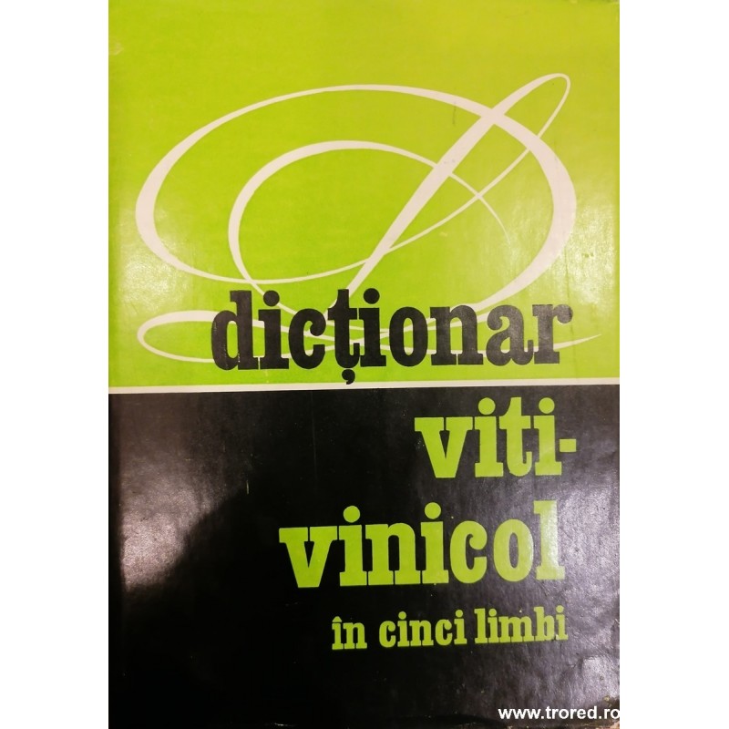 Dictionar viti-vinicol in cinci limbi