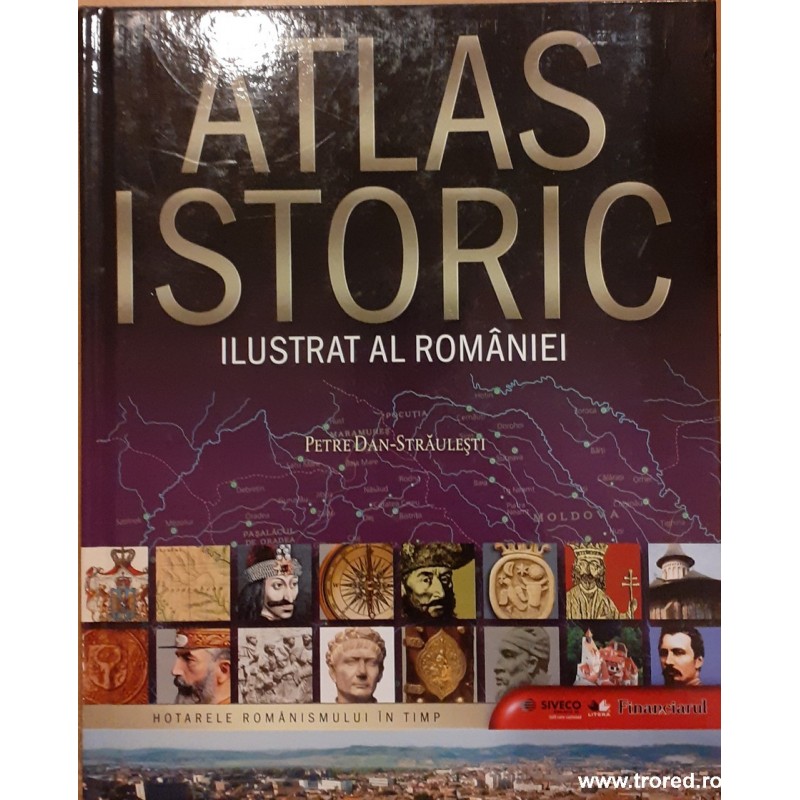 Atlas istoric ilustrat al Romaniei