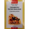 Fundamentele testarii psihologice. O abordare practica