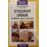 Etnografii urbane. Cotidianul vazut de aproape
