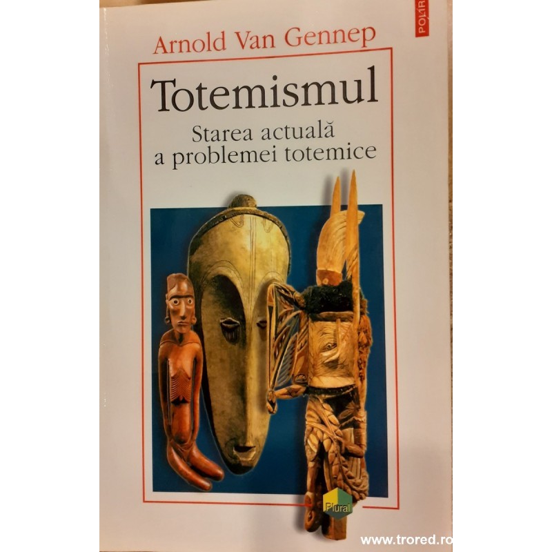 Totemismul. Starea actuala a problemei totemice