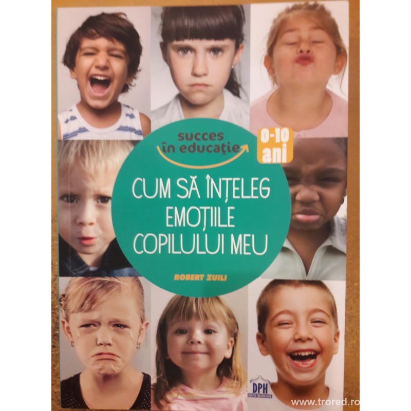Cum sa inteleg emotiile copilului meu