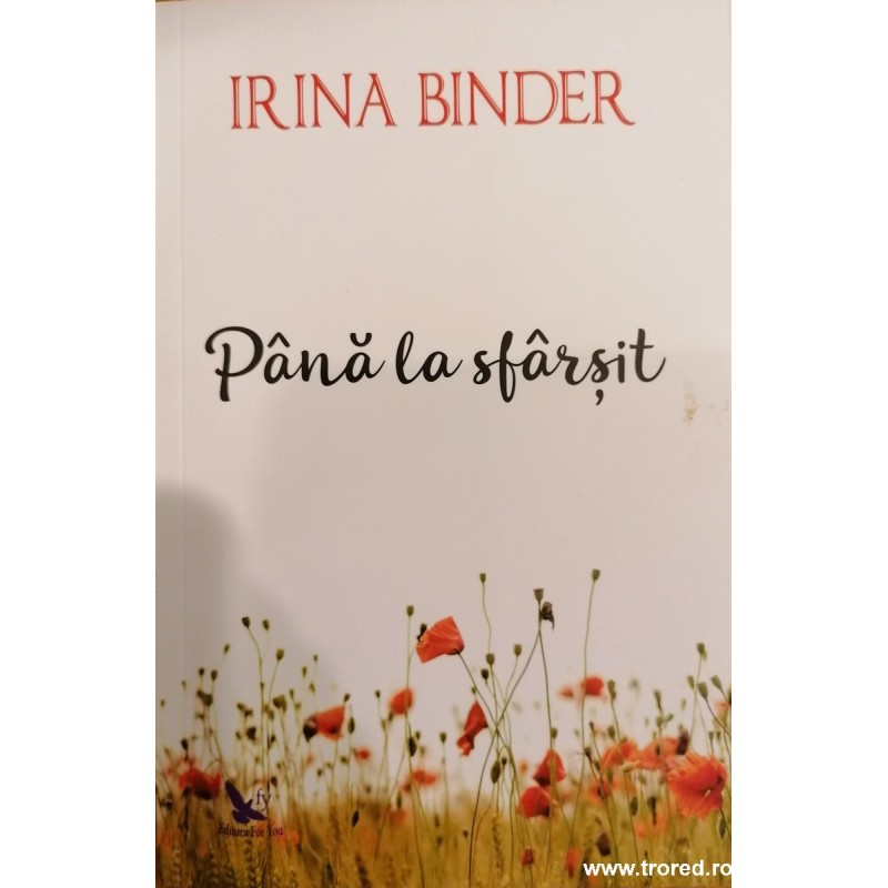 Pana la sfarsit Irina Binder