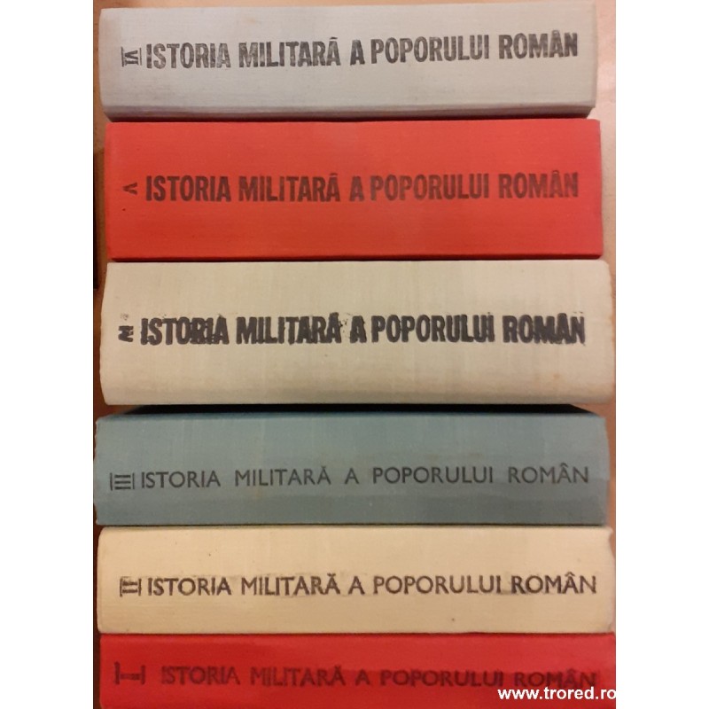 Istoria militara a poporului roman 6 volume
