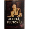 Alerta, plutoniu. Colectia SAS