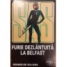 Furie dezlantuita la Belfast. Colectia SAS