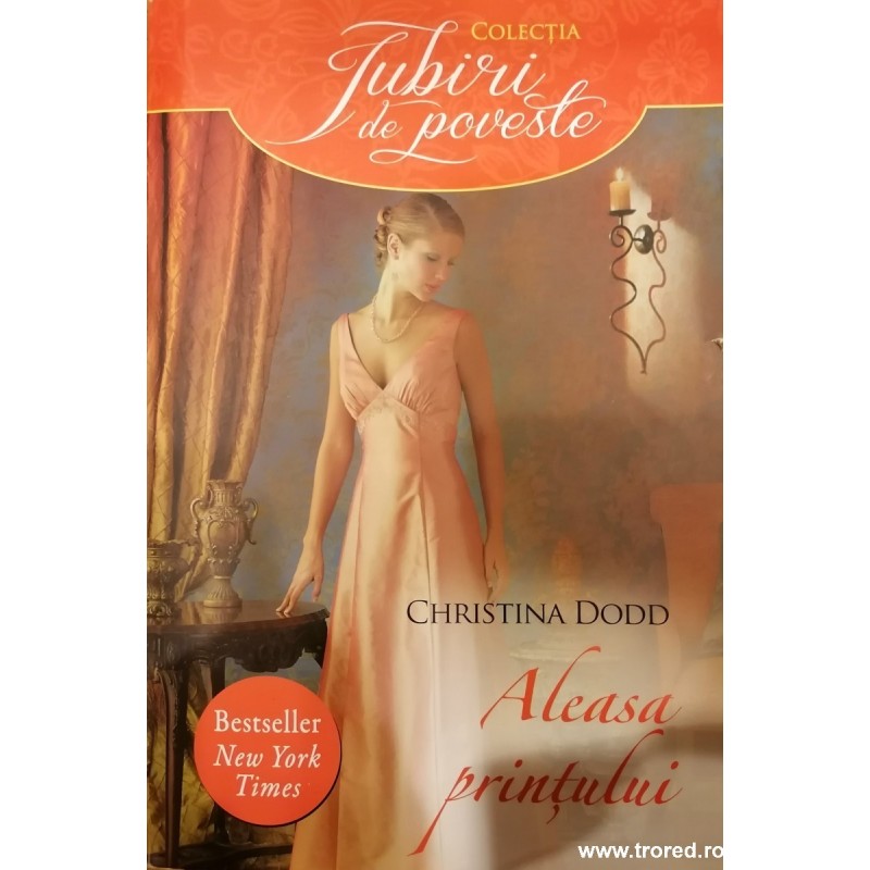 Aleasa printului. Colectia Iubiri de poveste Aleasa printului. Colectia Iubiri de poveste