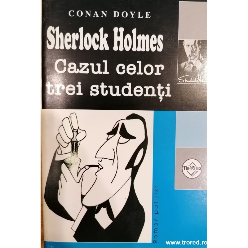 Cazul celor trei studenti. Colectia Sherlock Holmes 2