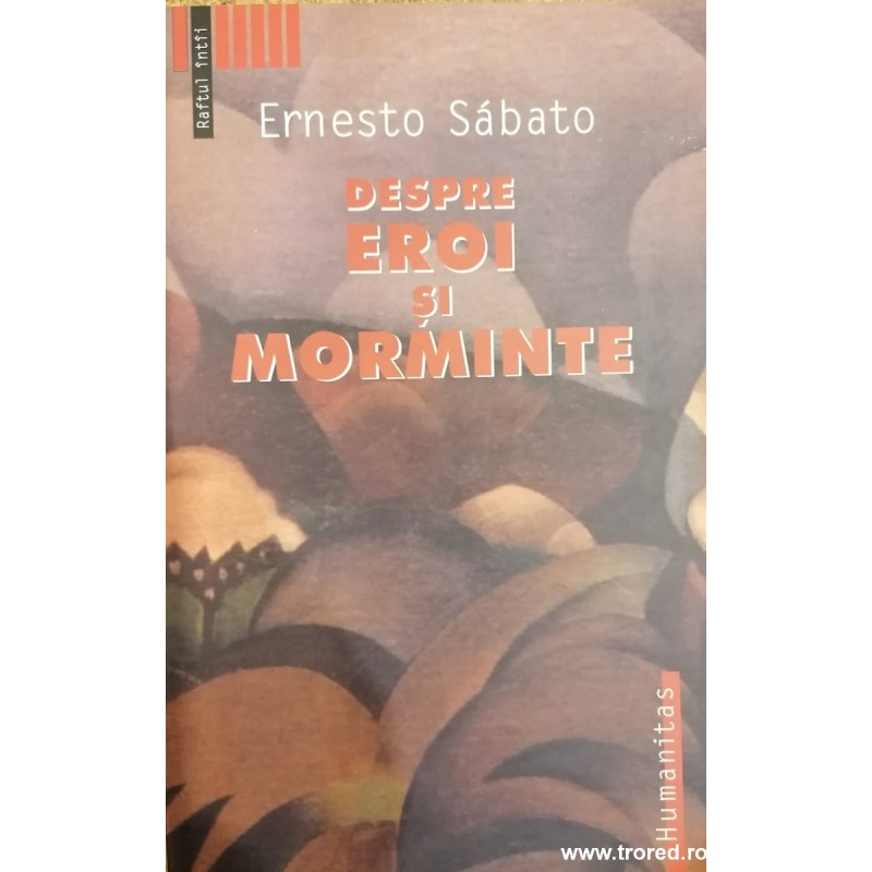 Despre eroi si morminte Despre eroi si morminte