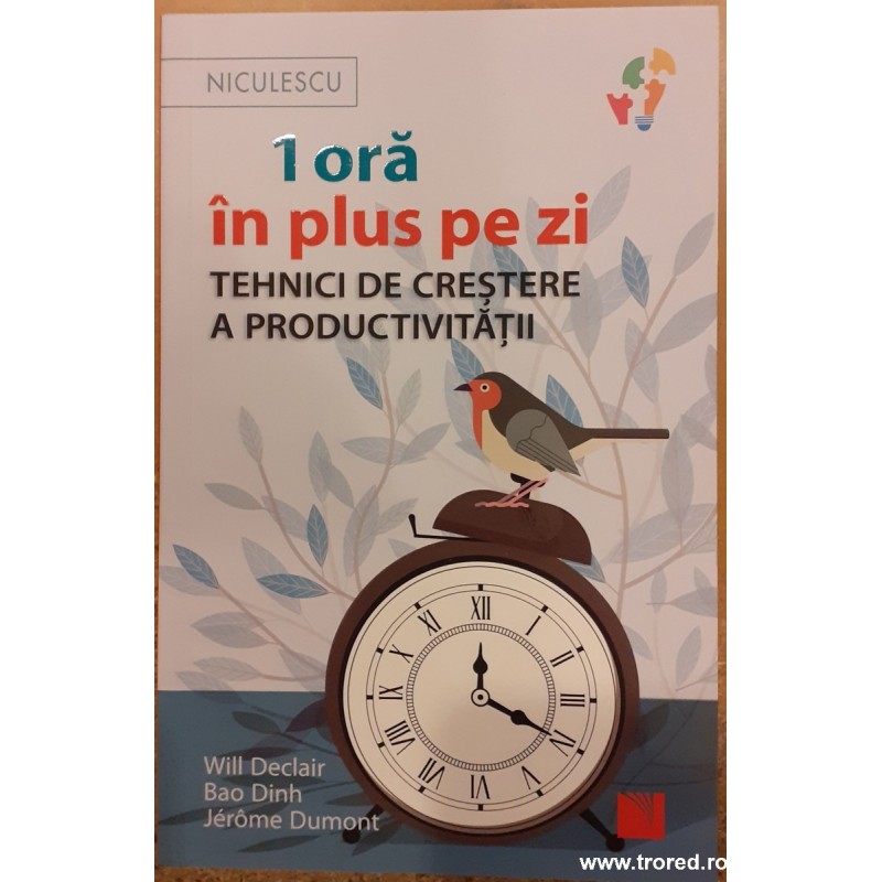 1 ora in plus pe zi Tehnici de crestere a productivitatii
