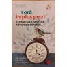 1 ora in plus pe zi Tehnici de crestere a productivitatii