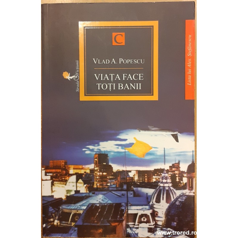 Viata face toti banii