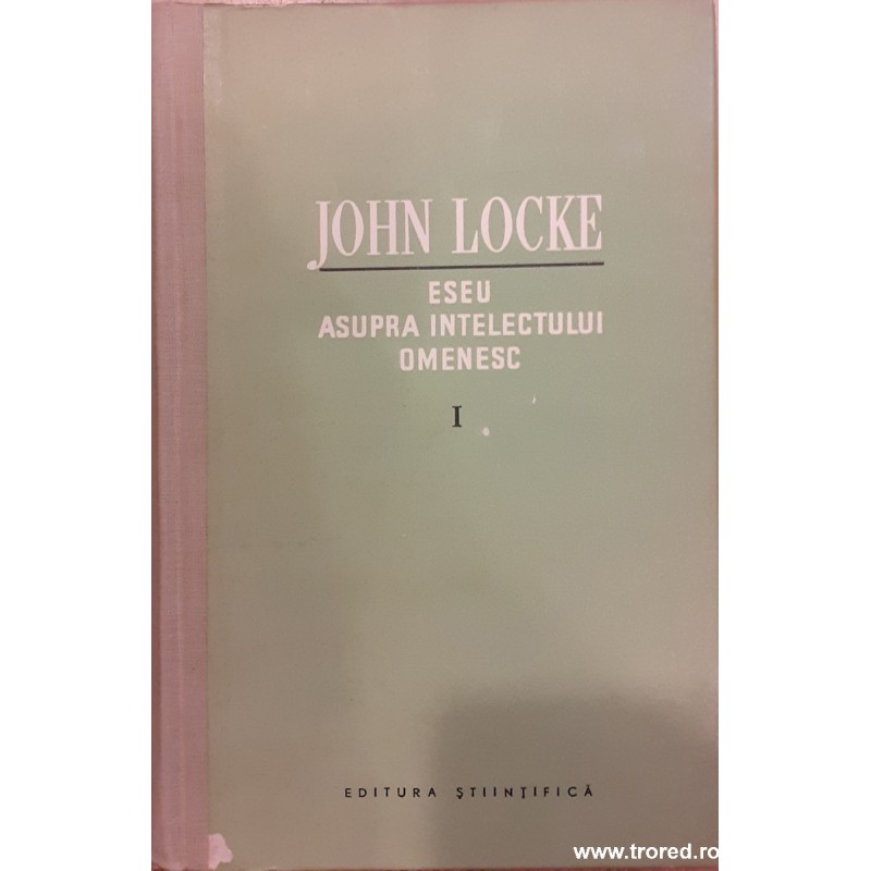 Eseu asupra intelectului omenesc. Volumul 1