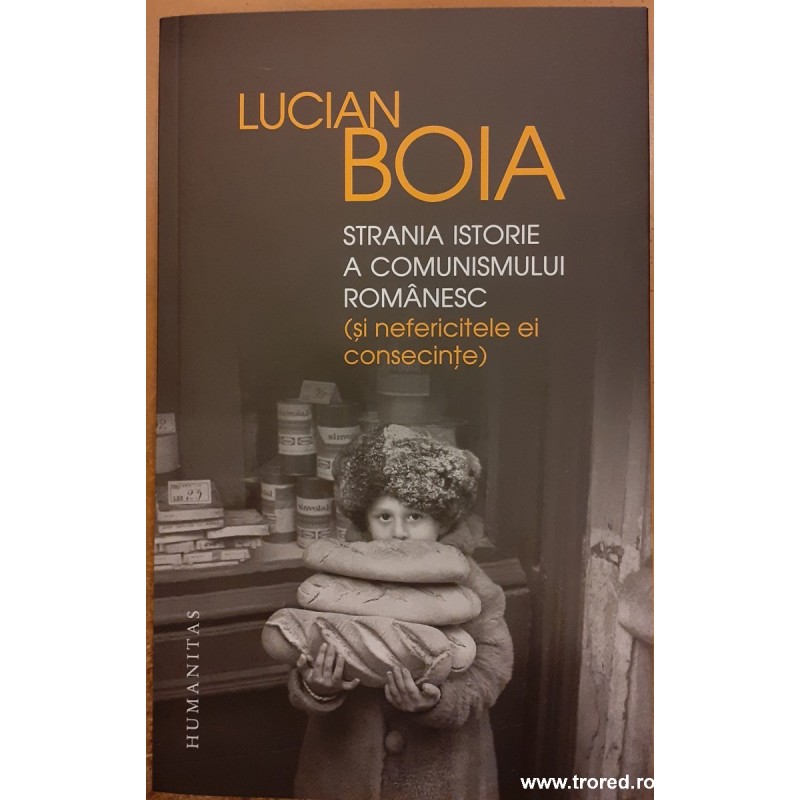 Strania istorie a comunismului romanesc (si nefericitele ei consecinte)