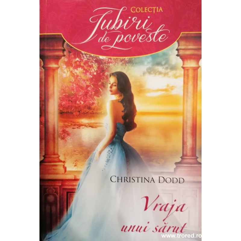 Vraja unui sarut Colectia Iubiri de poveste