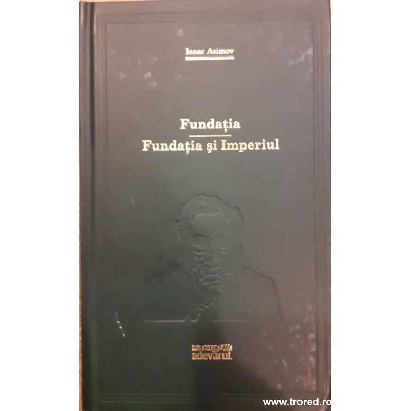Fundatia. Fundatia si Imperiul. Biblioteca  Adevarul 86