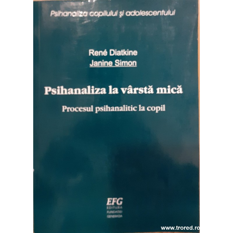 Psihanaliza la varsta mica. Procesul psihanalitic la copil