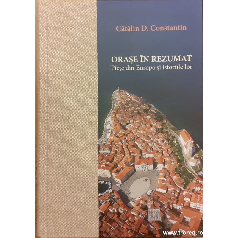 Orase in rezumat. Piete din Europa si istoriile lor