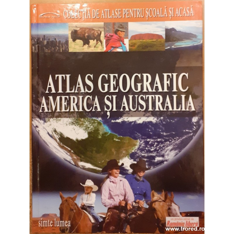 Atlas geografic  America si Australia. Colectia de atlase pentru scoala si acasa 3