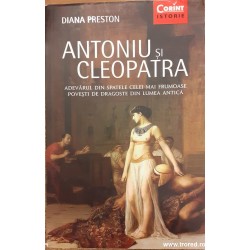 Antoniu Si Cleopatra Adevarul Din Spatele Celei Mai Frumoase Povesti De Dragoste Din Lumea Antica