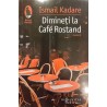Dimineti la Cafe Rostand