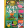 100 de lucruri despre Planeta Pamant