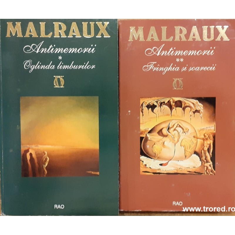 Antimemorii Andre Malraux Oglinda limburilor / Franghia si soarecii 2 volume