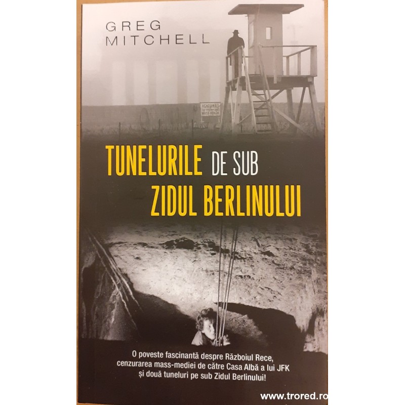 Tunelurile de sub zidul Berlinului