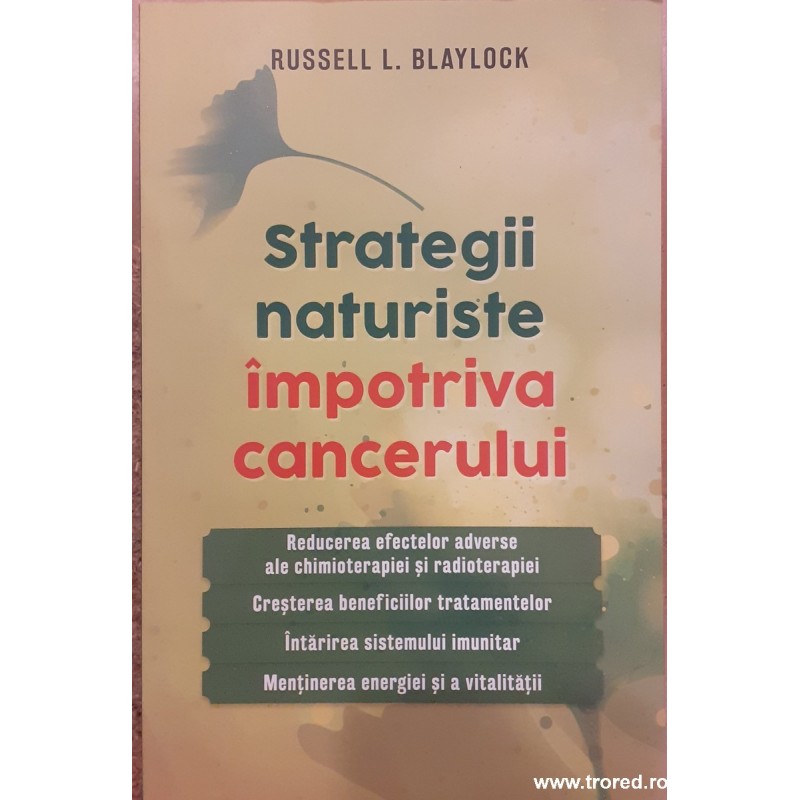 Strategii naturiste impotriva cancerului