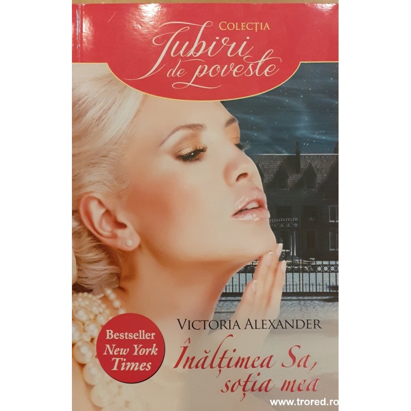 Inaltimea Sa, sotia mea. Colectia Iubiri de poveste