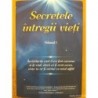 Secretele intregii vieti volumul 1