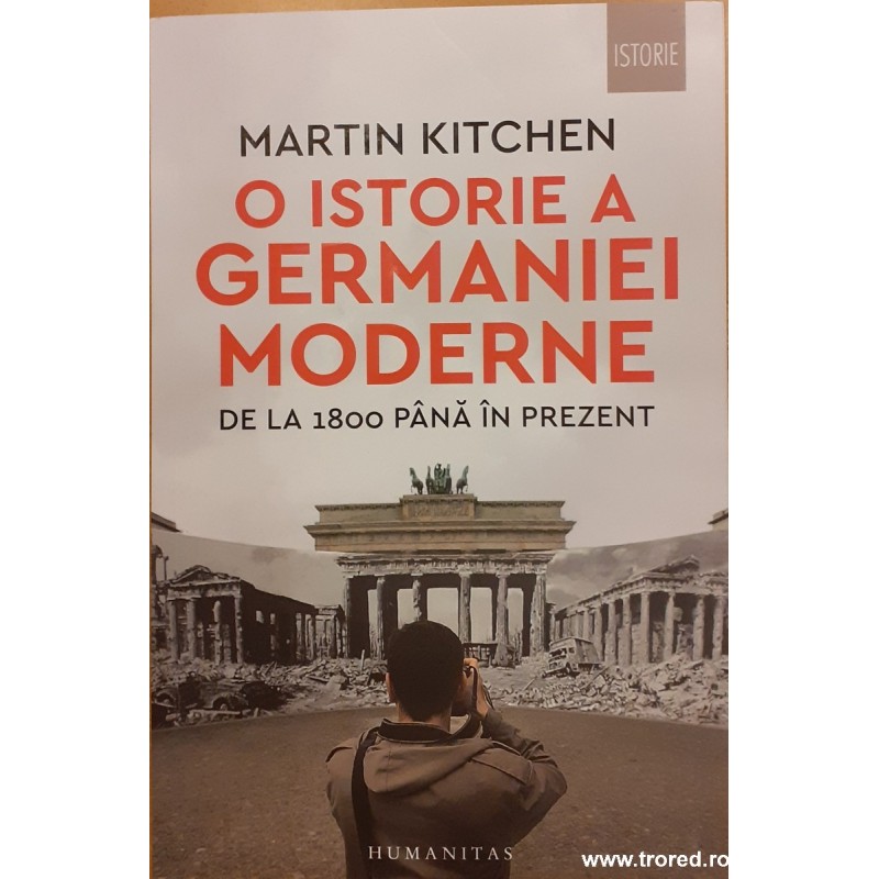 O istorie a Germaniei moderne. De la 1800 pana in prezent O istorie a Germaniei moderne. De la 1800 pana in prezent