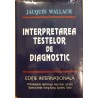 Interpretarea testelor de diagnostic