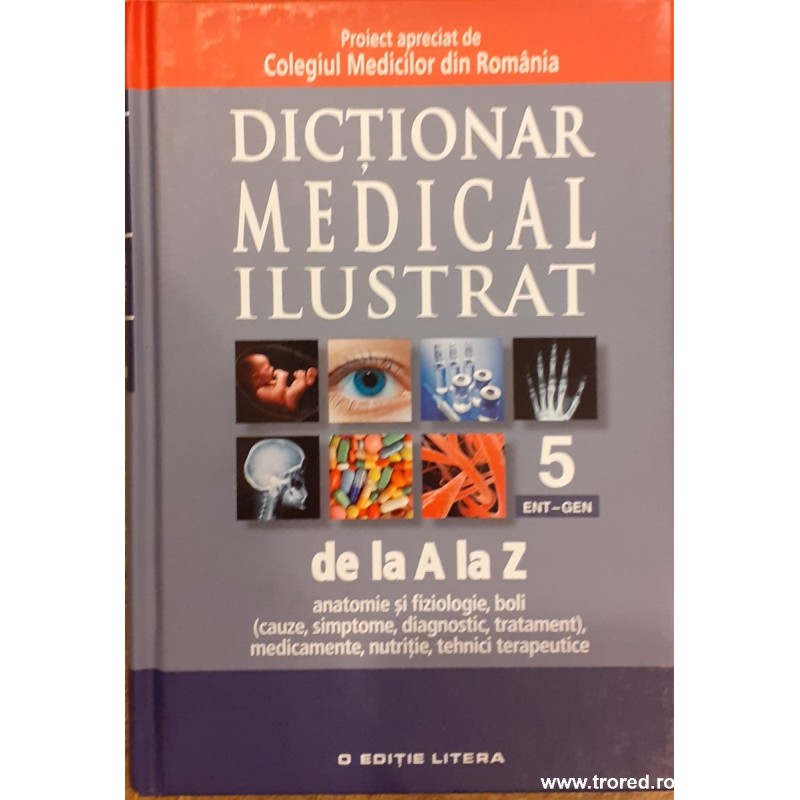 Dictionar medical ilustrat de la A la Z volumul 5