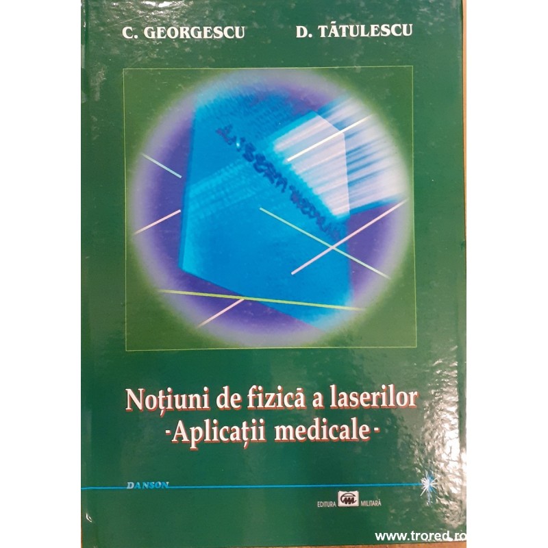 Notiuni de fizica a laserilor. Aplicatii medicale