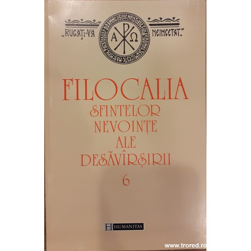 Filocalia sfintelor nevointe ale desavarsirii. Volumul 6
