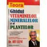 Ghidul vitaminelor mineralelor si al plantelor